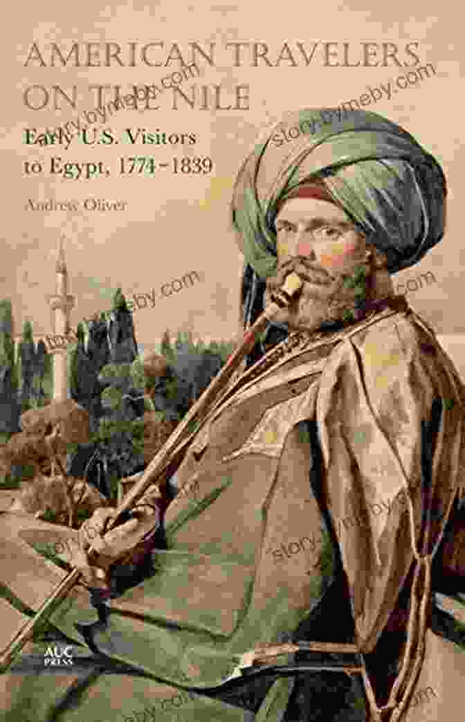 American Travelers On The Nile Book Cover American Travelers On The Nile: Early US Visitors To Egypt 1774 1839