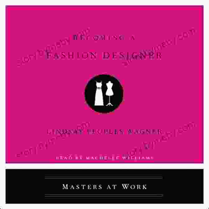 Becoming Fashion Designer Masters At Work Book Cover Becoming A Fashion Designer (Masters At Work)