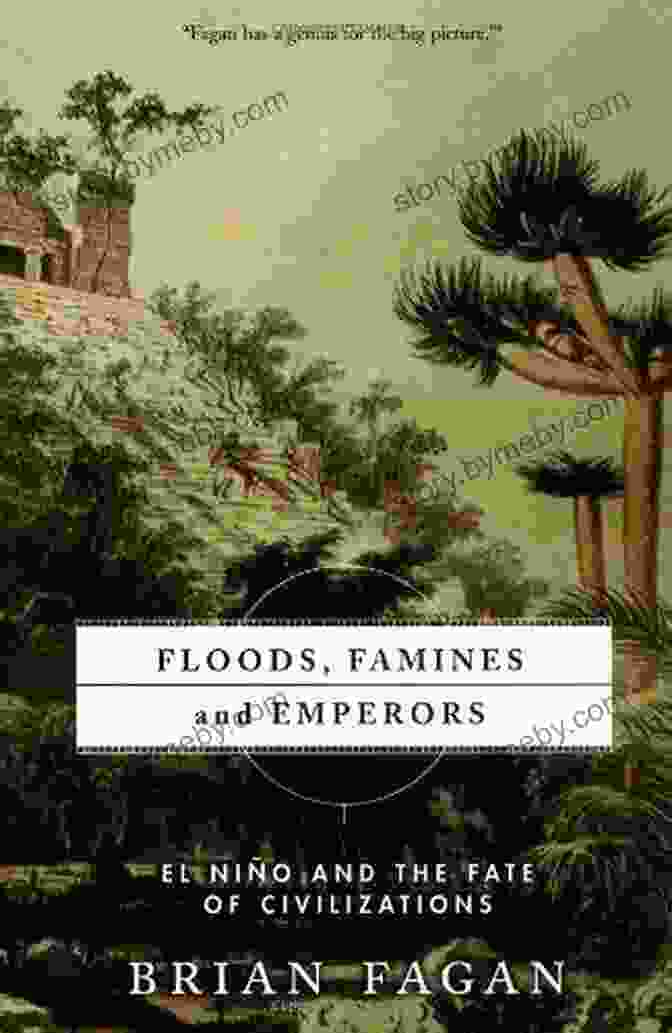 Book Cover Image Of Floods, Famines, And Emperors Floods Famines And Emperors: El Nino And The Fate Of Civilizations