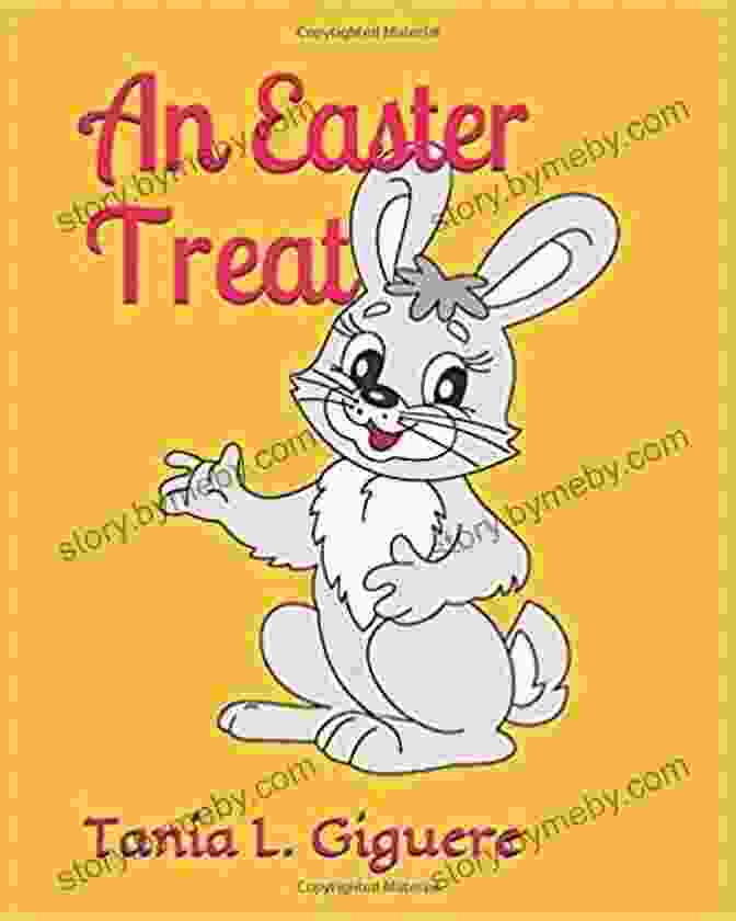 Book Cover Of 'An Easter Treat' By Tania Giguere, Featuring A Curious Bunny Holding A Colorful Easter Egg An Easter Treat Tania L Giguere