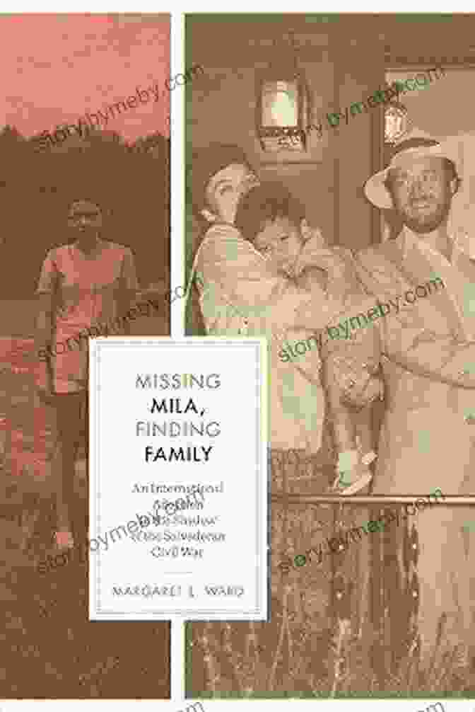 Book Cover Of 'An International Adoption In The Shadow Of The Salvadoran Civil War' Missing Mila Finding Family: An International Adoption In The Shadow Of The Salvadoran Civil War (Louann Atkins Temple Women Culture 27)