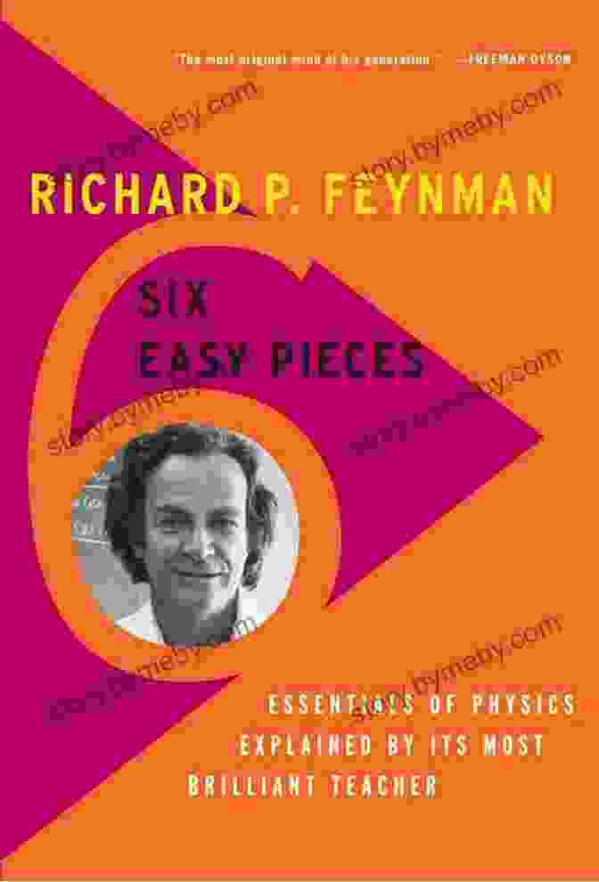 Book Cover Of Essentials Of Physics Explained By Its Most Brilliant Teacher Six Easy Pieces: Essentials Of Physics Explained By Its Most Brilliant Teacher