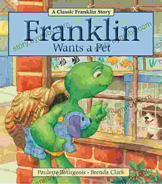 Book Cover Of Franklin Wants A Pet, Featuring Franklin The Turtle With A Puppy Three Classic Franklin Stories Volume Eight: Franklin Wants A Pet Franklin S Blanket And Franklin S School Play