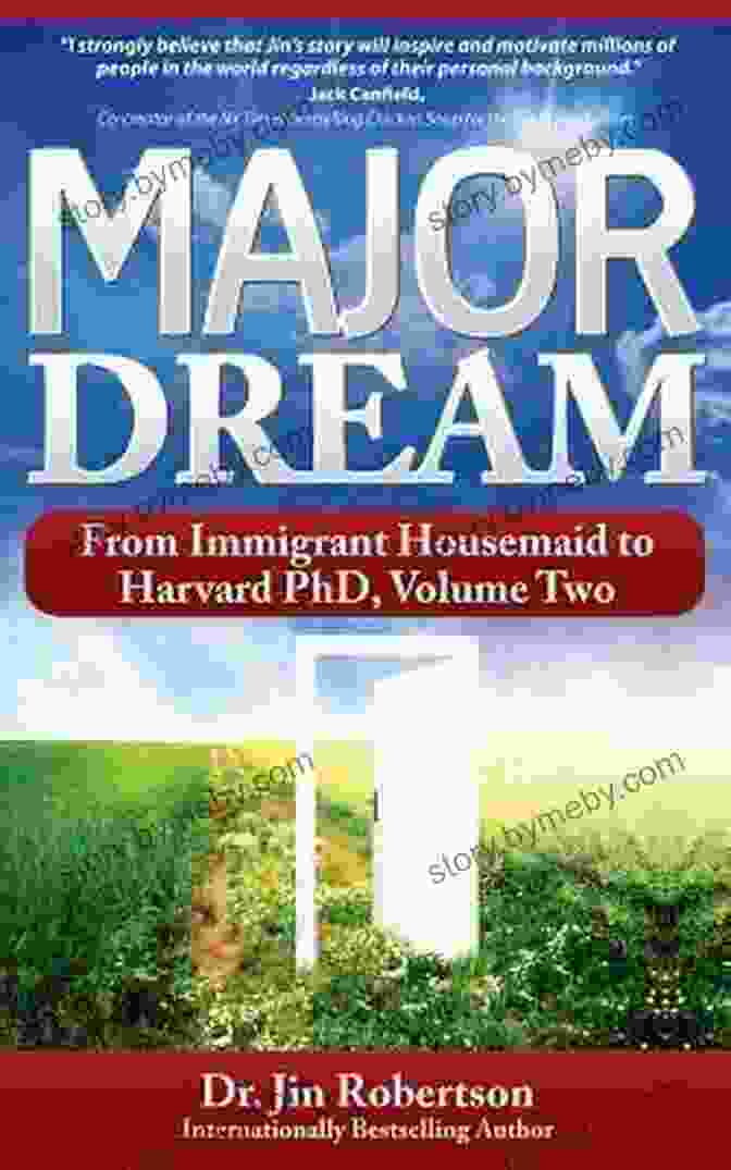 Book Cover Of 'From Immigrant Housemaid To Harvard PhD, Volume Two.' MAJOR DREAM: From Immigrant Housemaid To Harvard PhD Volume Two