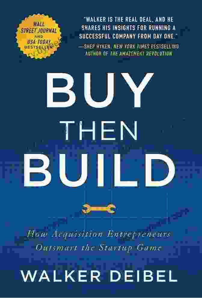 Book Cover Of How Acquisition Entrepreneurs Outsmart The Startup Game Buy Then Build: How Acquisition Entrepreneurs Outsmart The Startup Game