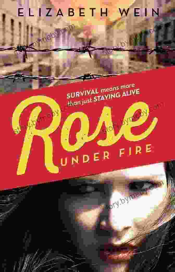 Book Cover Of Rose Under Fire With A Silhouette Of A Woman Against A Fiery Background Rose Under Fire (Code Name Verity 2)