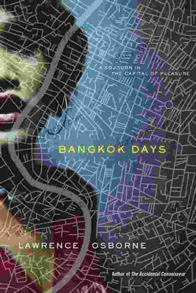 Book Cover Of 'Sojourn In The Capital Of Pleasure' Bangkok Days: A Sojourn In The Capital Of Pleasure