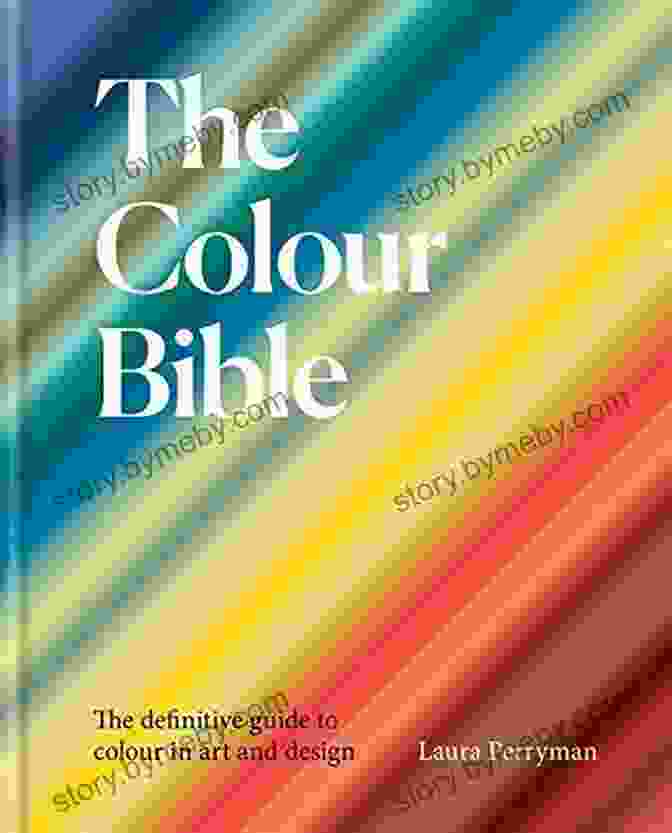 Cover Of The Definitive Guide To Colour In Art And Design The Colour Bible: The Definitive Guide To Colour In Art And Design