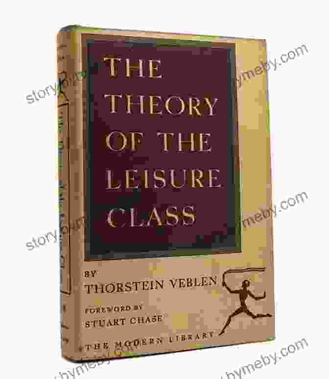 Cover Of Thorstein Veblen's 'The Theory Of The Leisure Class' The Theory Of The Leisure Class