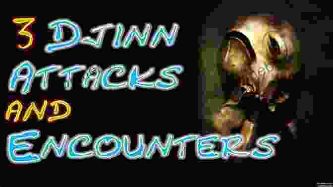 Djinn Encounter, Mystical Connection How To Enter The Djinn Paradise