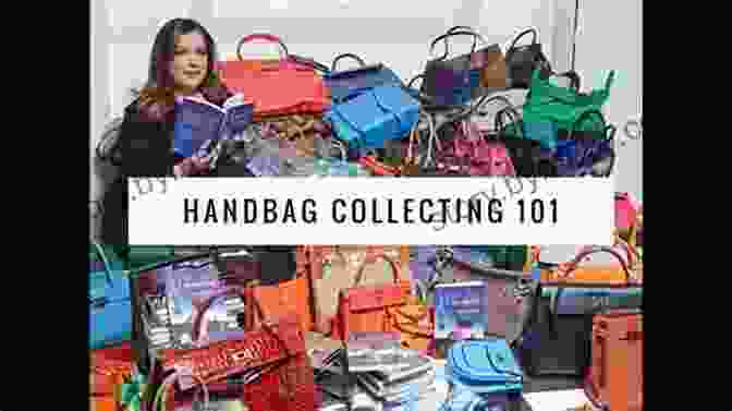 Emerging Trends In Handbag Collecting And The Impact Of Technology Collectable Names And Designs In Women S Handbags