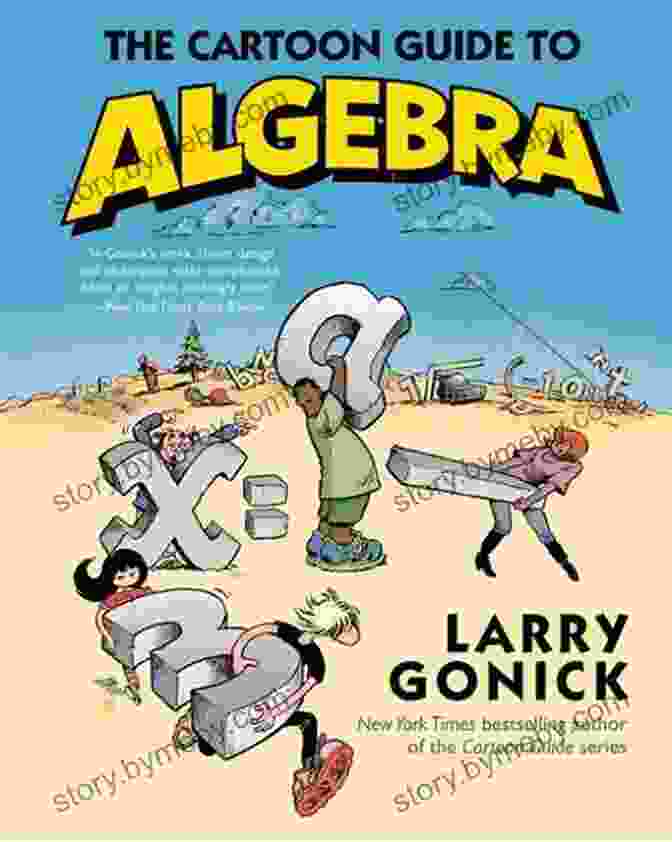 Engaging Cartoon Illustration From The Cartoon Guide To Algebra The Cartoon Guide To Algebra (Cartoon Guide Series)