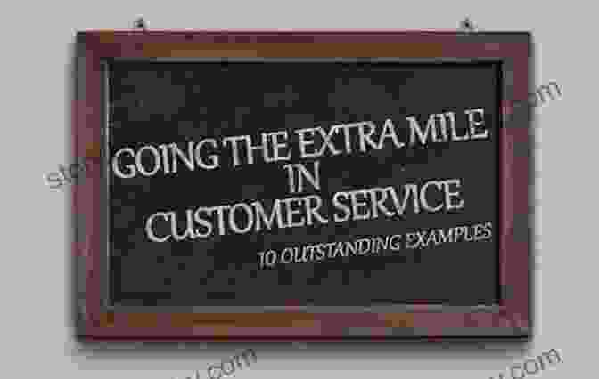 Going The Extra Mile In Client Service The Art Of Client Service: The Classic Guide Updated For Today S Marketers And Advertisers