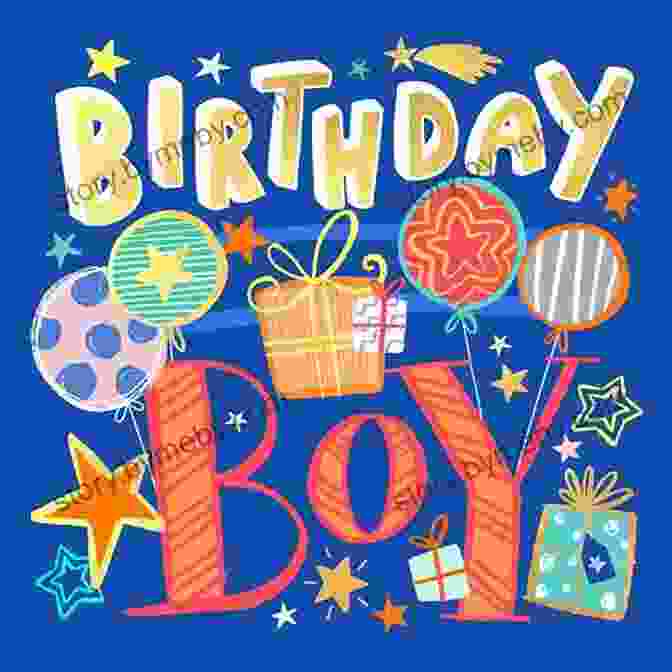 Happy Birthday My Boy A Birthday Book For Boys Birthday For Kids: Happy Birthday My Boy (Birthday For Children 1)