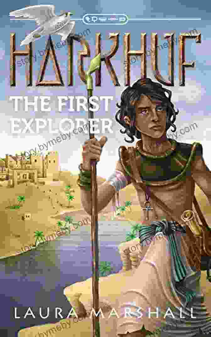 Harkhuf: The First Explorer, By Laura Marshall Harkhuf The First Explorer Laura Marshall