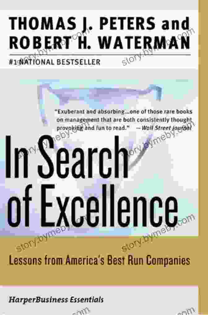 In Search Of Excellence Book By Thomas Peters And Robert Waterman In Search Of Excellence: Lessons From America S Best Run Companies