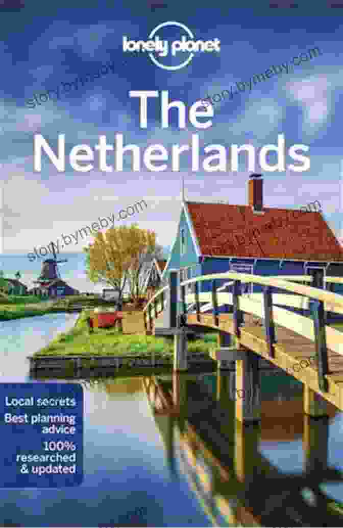 Lonely Planet The Netherlands Travel Guide Lonely Planet The Netherlands (Travel Guide)