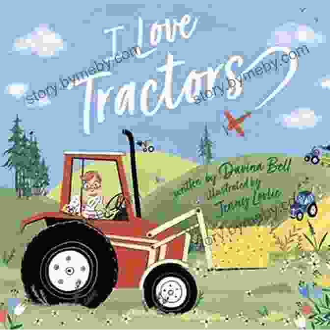 Love My Tractor Book Cover I Love My Tractor (What I Love For Kids 1)