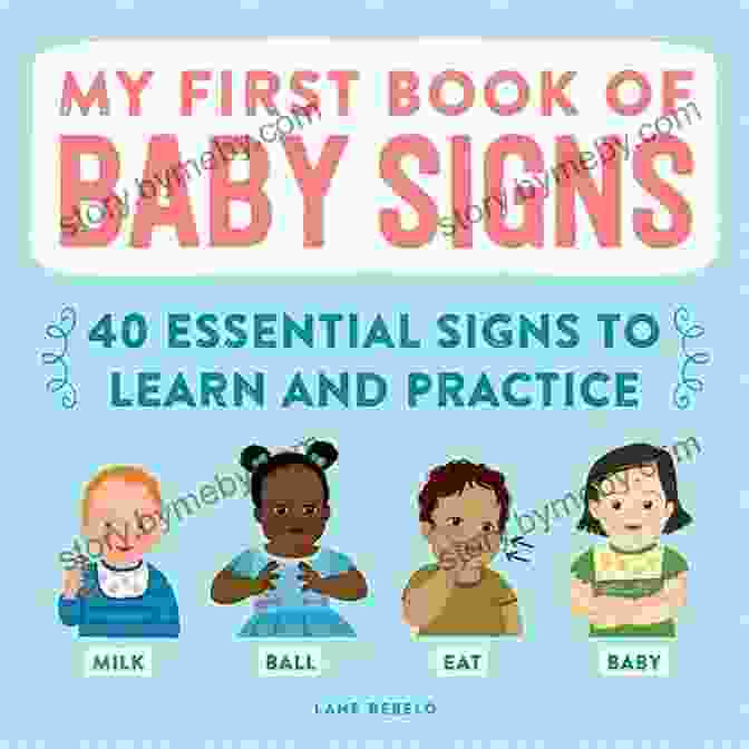 My First Book Of Baby Signs Book Cover My First Of Baby Signs: 40 Essential Signs To Learn And Practice