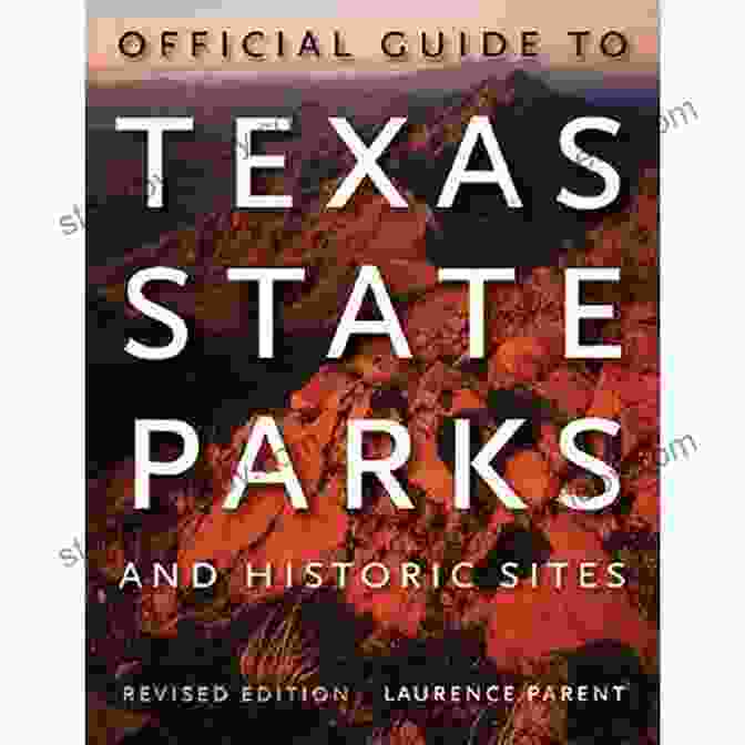 Official Guide To Texas State Parks And Historic Sites Cover Image Official Guide To Texas State Parks And Historic Sites: New Edition