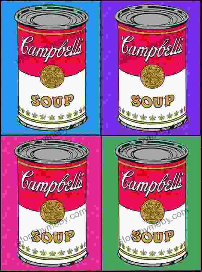 Pop Art Painting Of A Campbell's Soup Can With Bright Colors And Bold Lines Discovering Great Artists: Hands On Art For Children In The Styles Of The Great Masters (Bright Ideas For Learning 5)