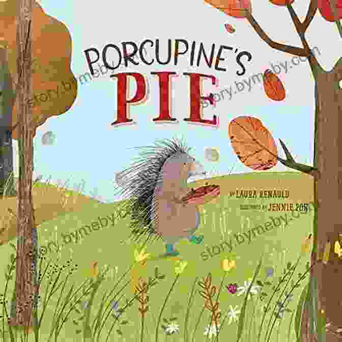 Porcupine Pie Woodland Friends Book Cover Featuring A Porcupine, Hedgehog, Mouse, And Owl Friends Porcupine S Pie (Woodland Friends 1)