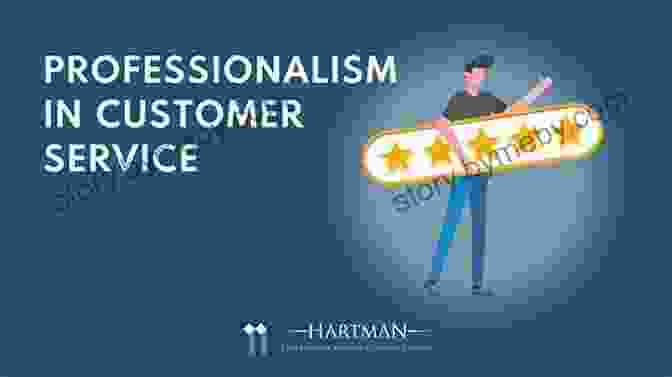 Professionalism In Client Service The Art Of Client Service: The Classic Guide Updated For Today S Marketers And Advertisers