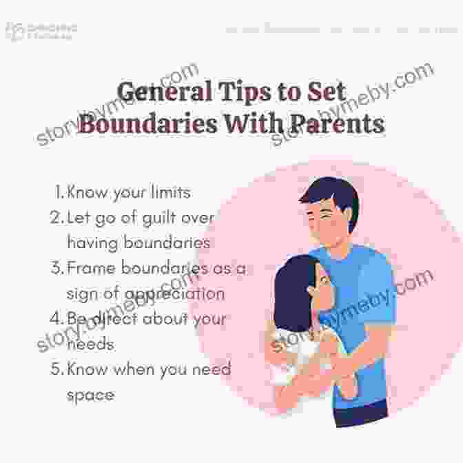 Setting Healthy Boundaries That Protect Both The Parent And The Child How To Really Love Your Adult Child: Building A Healthy Relationship In A Changing World