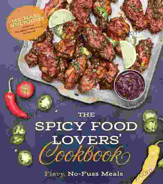 Spicy Dishes From The Cookbook Fiery Ferments: 70 Stimulating Recipes For Hot Sauces Spicy Chutneys Kimchis With Kick And Other Blazing Fermented Condiments