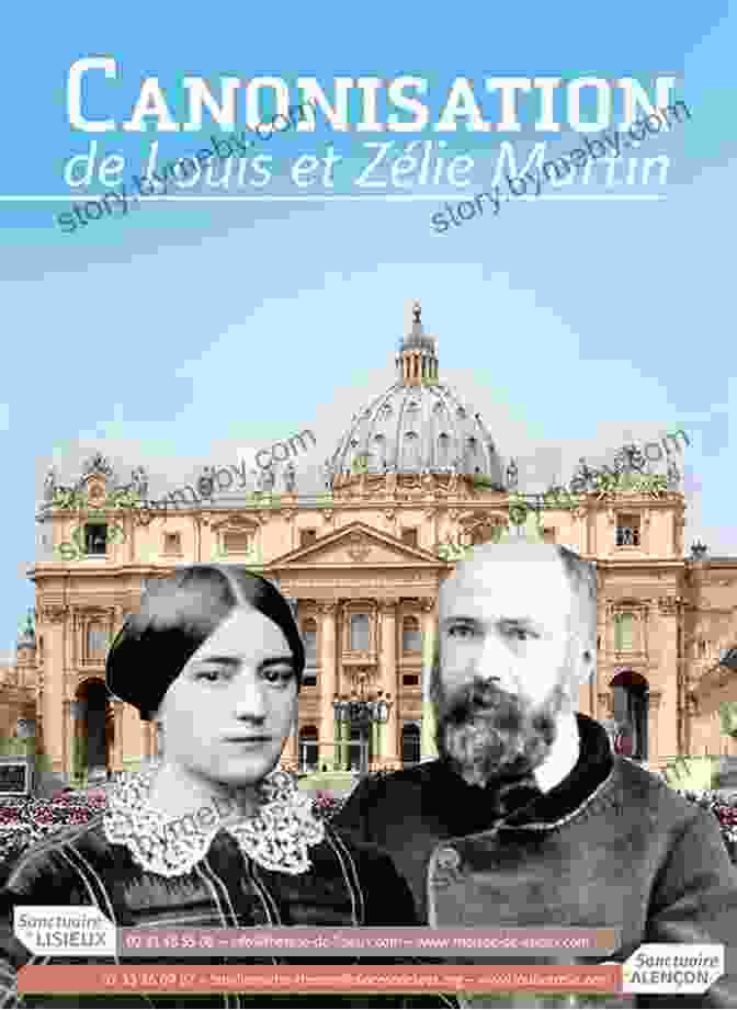 The Canonization Of Louis Martin And His Wife, Zélie, By Pope Francis The True Believers Louis Martin