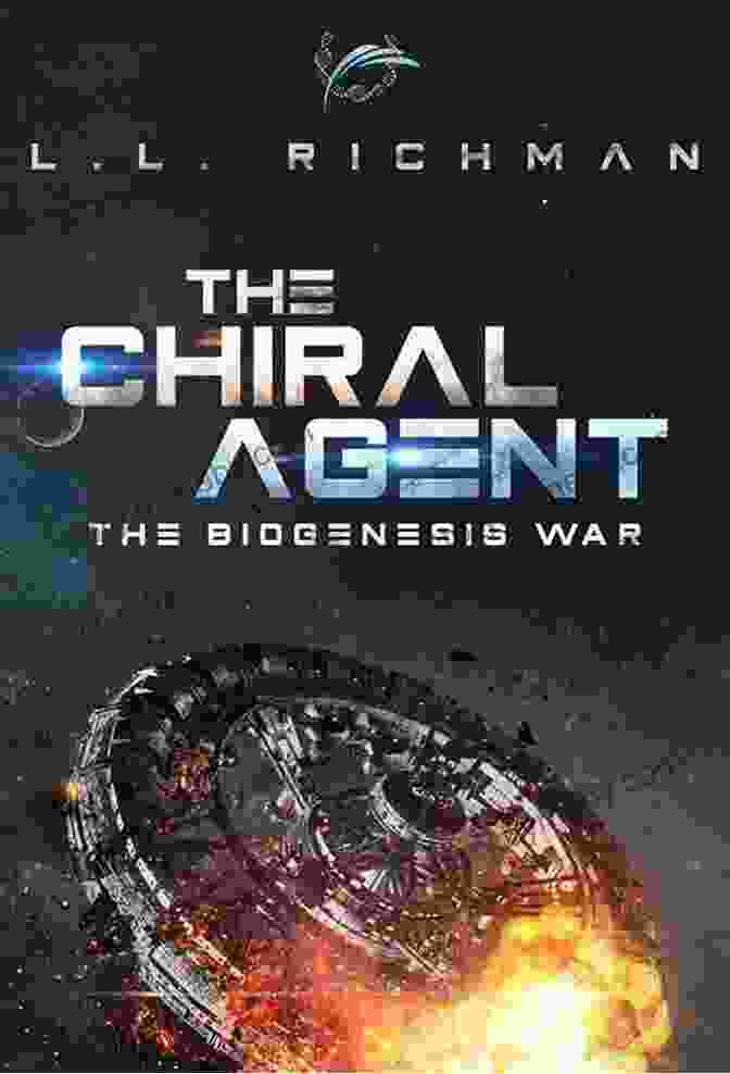 The Chiral Agent Book Cover The Chiral Agent A Military Science Fiction Thriller: Biogenesis War 1 (The Biogenesis War)