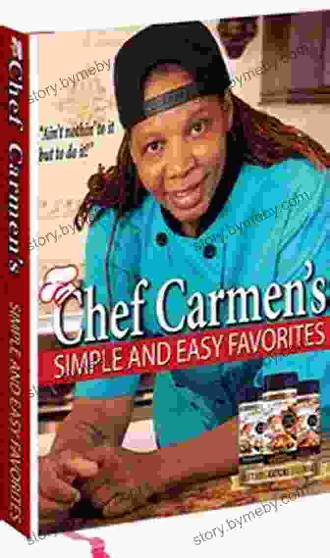 The Cover Of Chef Carmen's 'Simple And Easy Favorites' Cookbook Chef Carmen S Simple And Easy Favorites