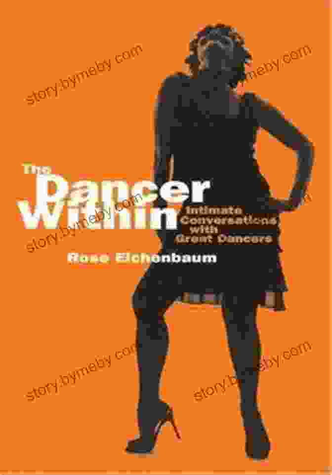 The Dancer Within Book Cover The Dancer Within: Intimate Conversations With Great Dancers