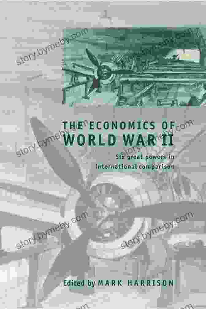 The Economics Of World War II Book Cover Featuring A Globe Engulfed In Flames The Economics Of World War II: Six Great Powers In International Comparison (Studies In Macroeconomic History 2)