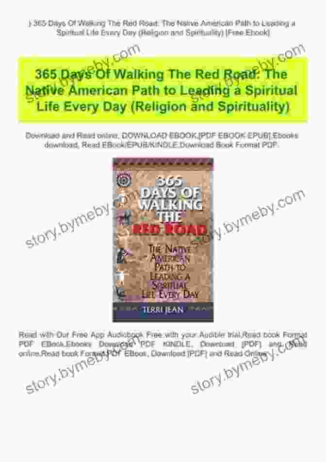 The Native American Path To Leading Spiritual Life Every Day Religion And 365 Days Of Walking The Red Road: The Native American Path To Leading A Spiritual Life Every Day (Religion And Spirituality)