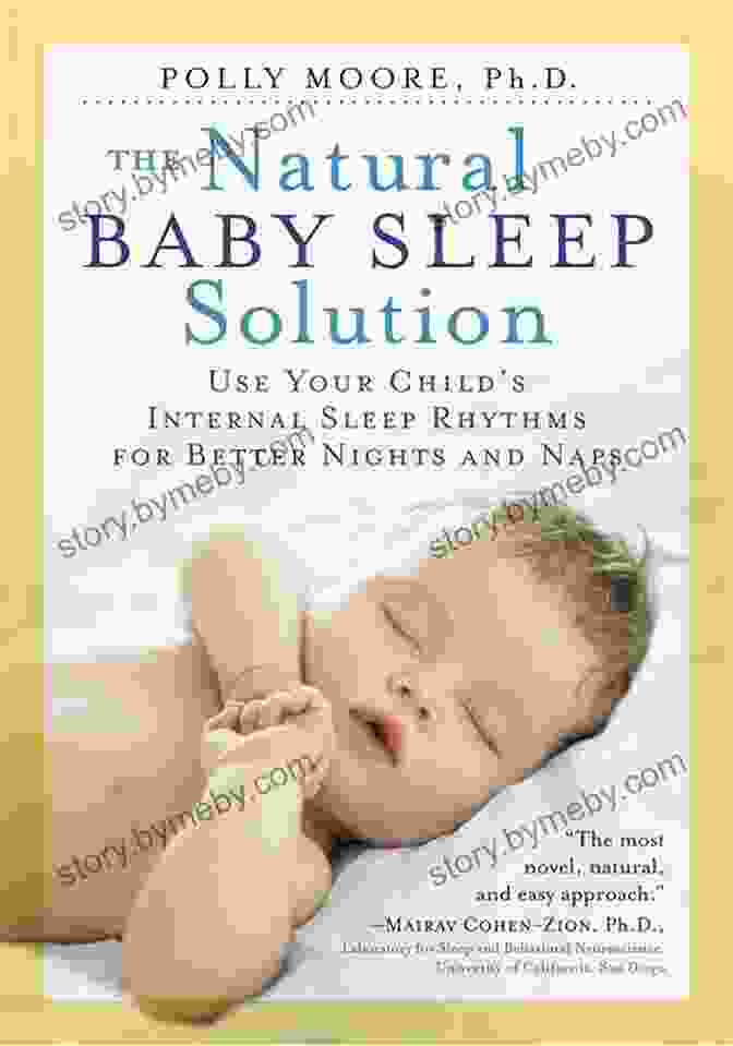 The Natural Baby Sleep Solution Book Cover The Natural Baby Sleep Solution: Use Your Child S Internal Sleep Rhythms For Better Nights And Naps