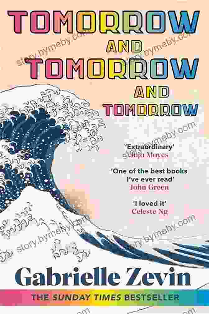 Tomorrow And Tomorrow And Tomorrow By Gabrielle Zevin Tomorrow And Tomorrow L X Beckett