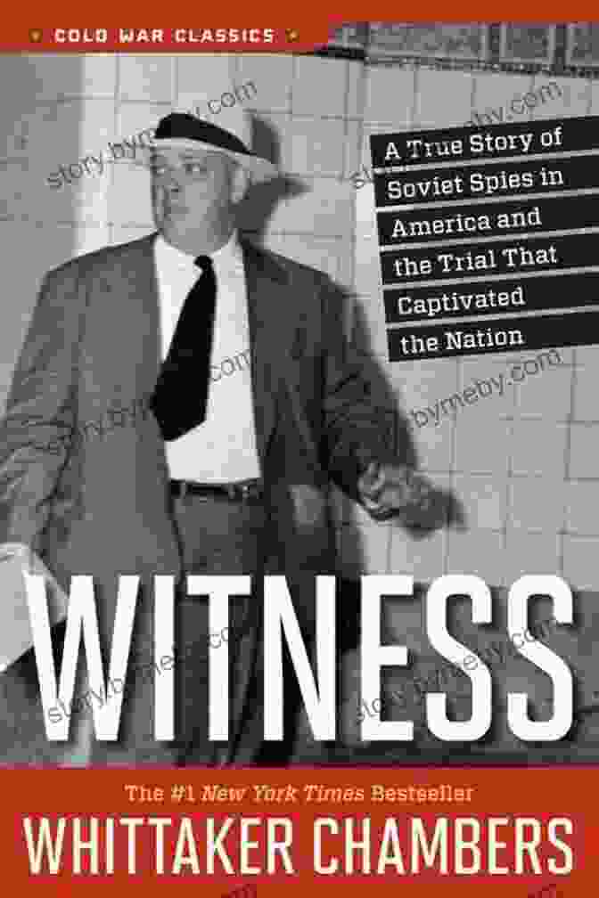 Whittaker Chambers' Memoir 'Witness' Witness (Cold War Classics) Whittaker Chambers