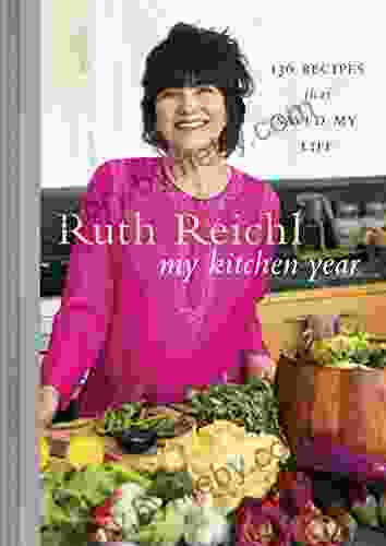 My Kitchen Year: 136 Recipes That Saved My Life: A Cookbook