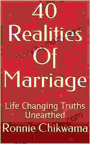 40 Realities Of Marriage: Life Changing Truths Unearthed