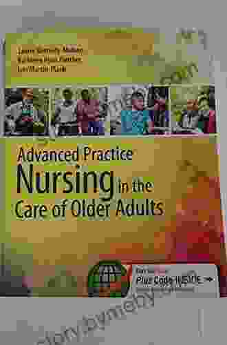 Advanced Practice Nursing In The Care Of Older Adults