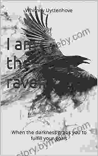 I am the raven: When the darkness grabs you to fulfill your goals