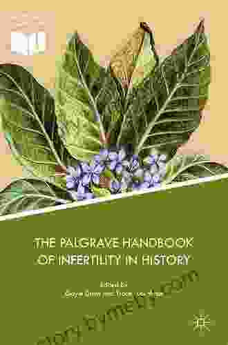 The Palgrave Handbook Of Infertility In History: Approaches Contexts And Perspectives