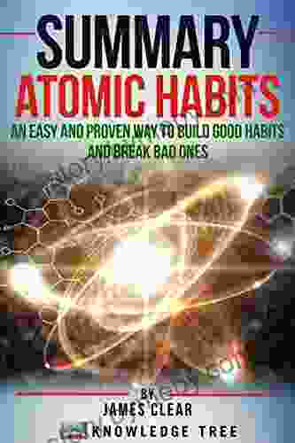 Summary: Atomic Habits An Easy And Proven Way To Build Good Habits And Break Bad Ones