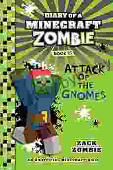 Minecraft: Diary Of A Minecraft Zombie 15: Attack Of The Gnomes (An Unofficial Minecraft Book)