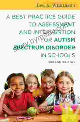 A Best Practice Guide To Assessment And Intervention For Autism Spectrum Disorder In Schools Second Edition