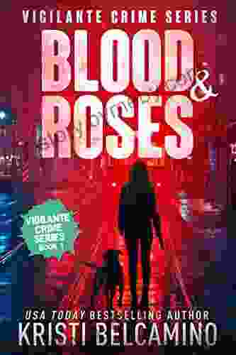 Blood Roses (Vigilante Crime 1)