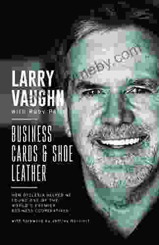 Business Cards and Shoe Leather: how dyslexia helped me found one of the world s premier business cooperatives