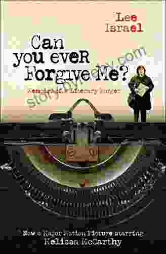 Can You Ever Forgive Me?: Memoirs of a Literary Forger