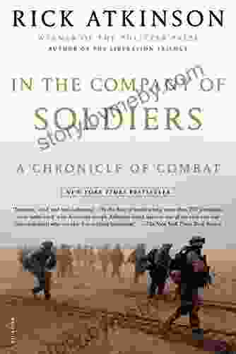 In The Company Of Soldiers: A Chronicle Of Combat